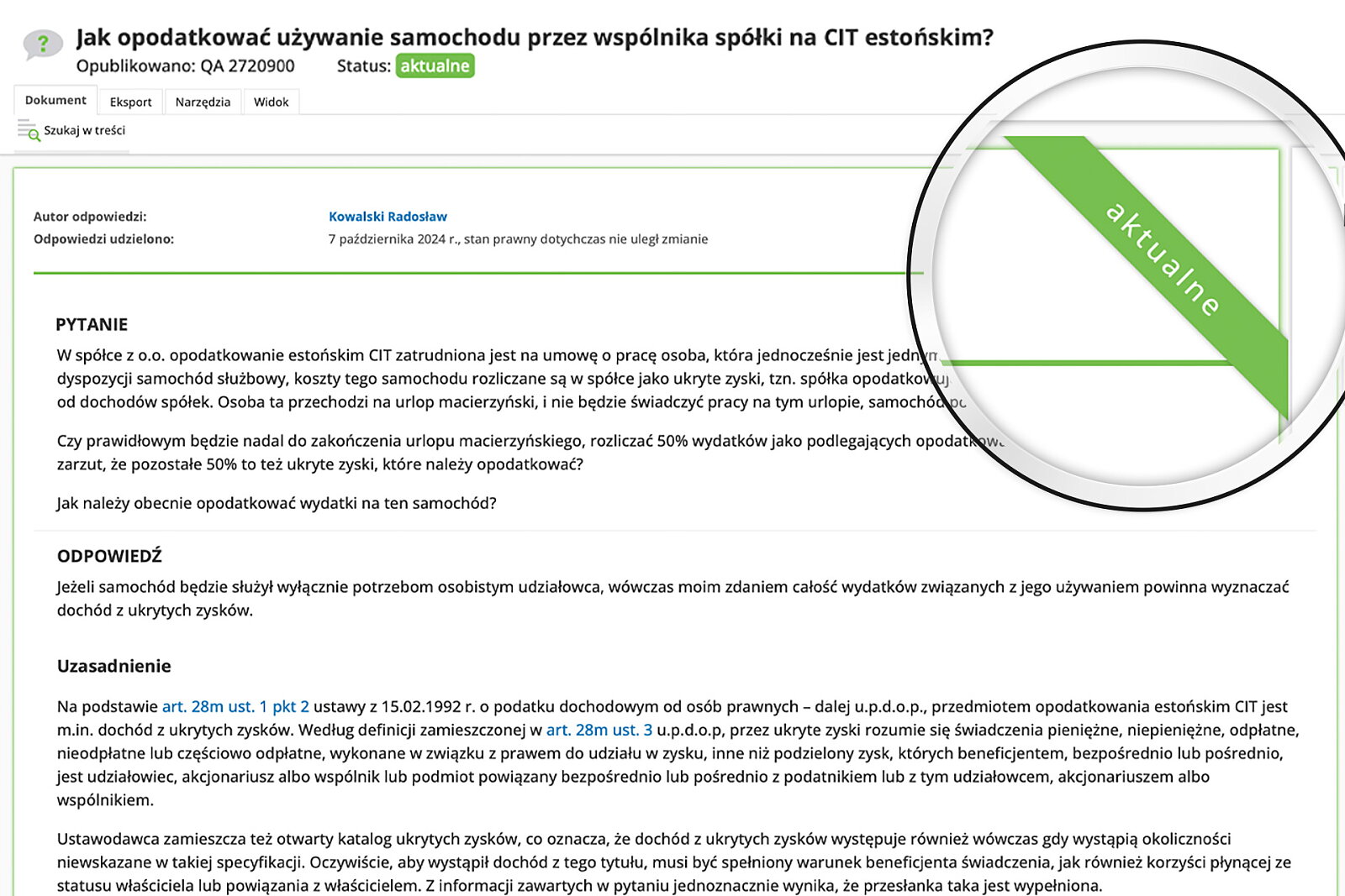 Wszystkie odpowiedzi ocenione są co do aktualności – masz pewność, że odpowiedź eksperta jest zgodna z obecnym stanem prawnym