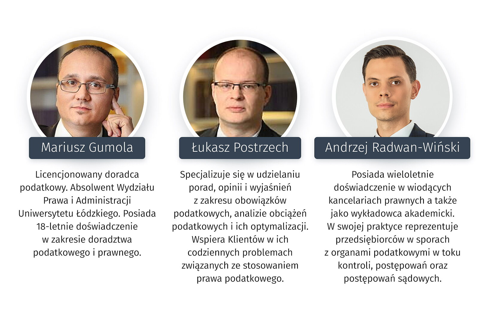 <p>Na Twoje pytania odpowiadają doświadczeni doradcy podatkowi, radcowie prawni, biegli rewidenci</p>